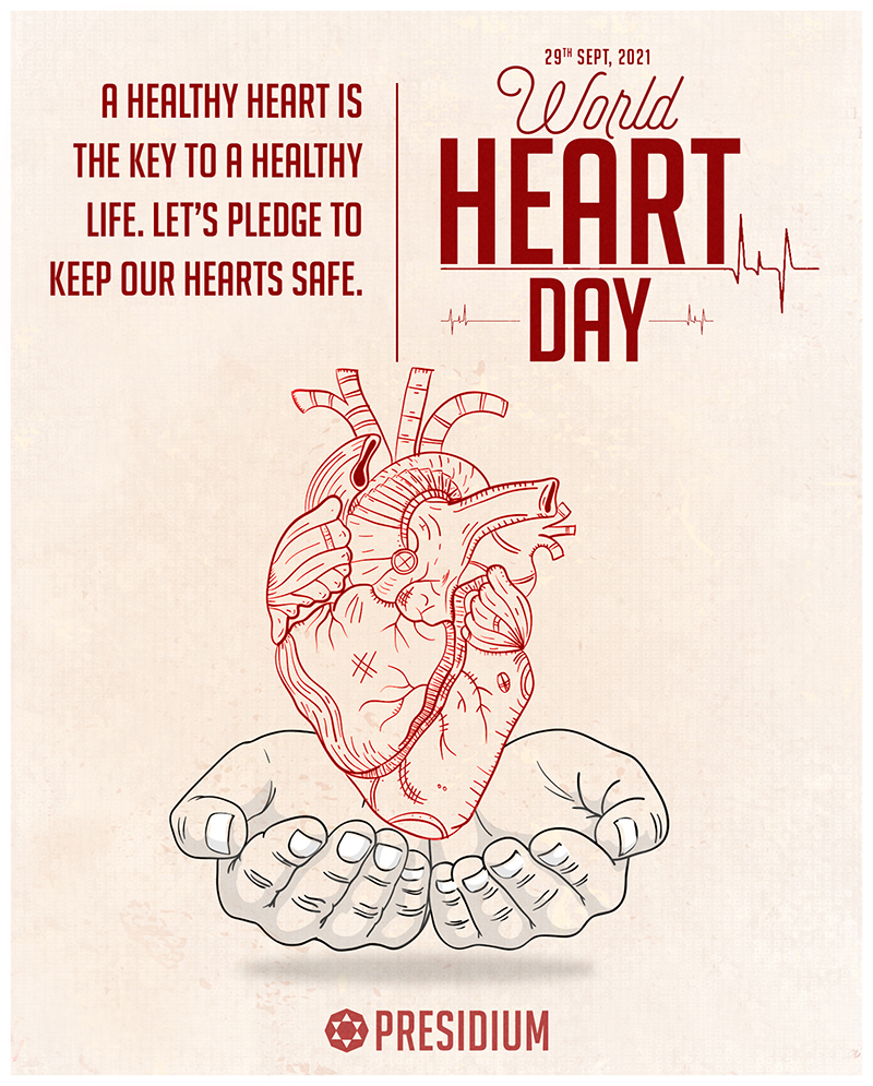 WORLD HEART DAY; A HEALTHY HEART, A HEALTHY LIFESTYLE!
